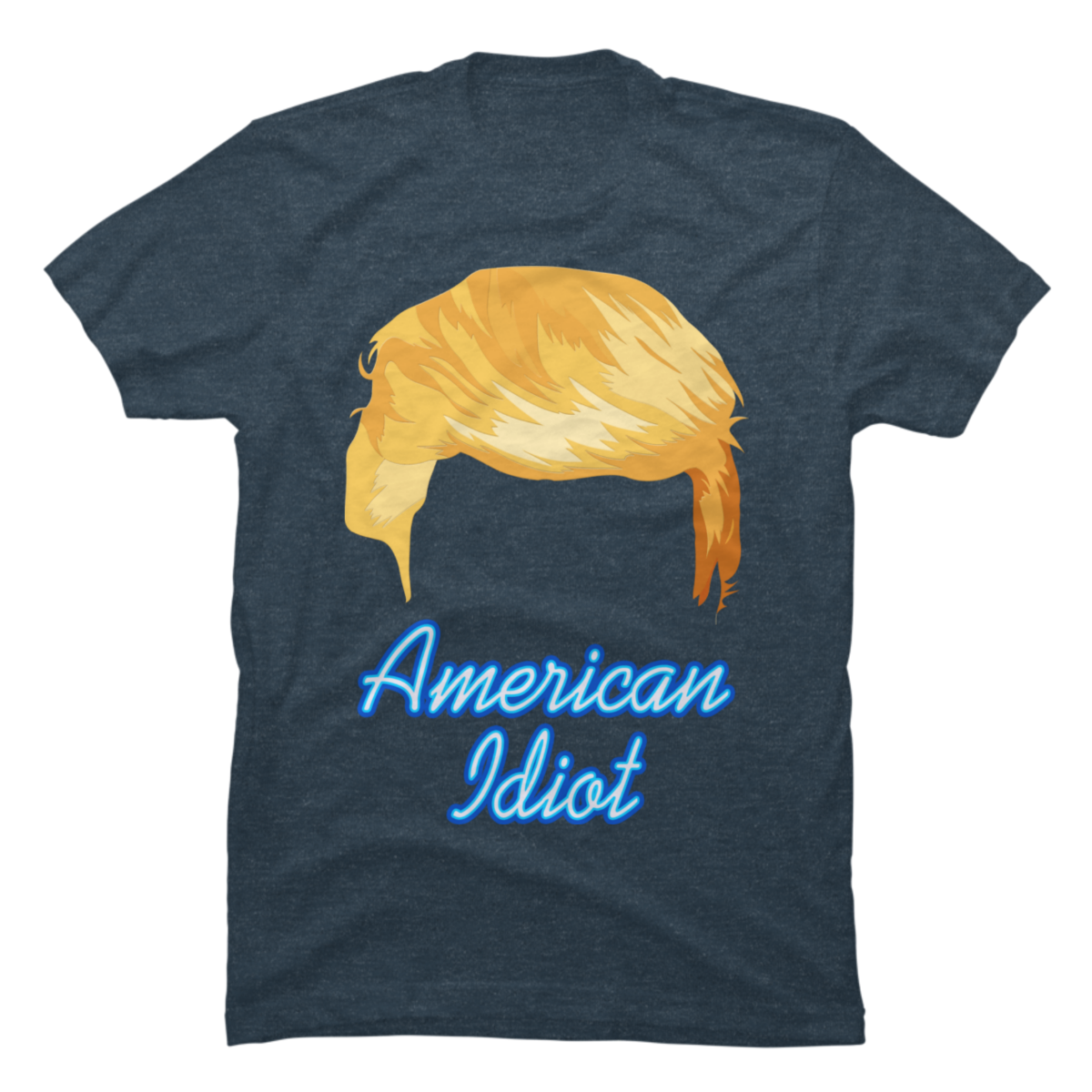 trump idiot shirt